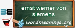 WordMeaning blackboard for ernst werner von siemens